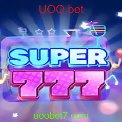 Super777: O Novo Fenômeno dos Jogos de Aposta com UOO Bet